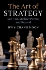Image for The art of strategy: Sun Tzu, Michael Porter, and beyond