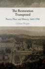 Image for The Restoration transposed: poetry, place and literary history