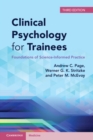 Image for Clinical psychology for trainees: foundations of science-informed practice.