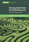 Image for Sharing Linked Data for Health Research: Toward Better Decision Making