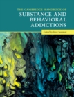 Image for Cambridge Handbook of Substance and Behavioral Addictions