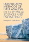 Image for Quantitative Methods of Data Analysis for the Physical Sciences and Engineering