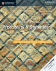 Image for Cambridge International AS &amp; A Level Mathematics: Probability &amp; Statistics 2 Coursebook with Cambridge Online Mathematics (2 Years)