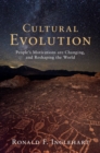 Image for Cultural Evolution: People&#39;s Motivations are Changing, and Reshaping the World