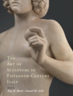 Image for The Art of Sculpture in Fifteenth-Century Italy