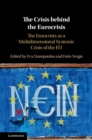 Image for Crisis behind the Eurocrisis: The Eurocrisis as a Multidimensional Systemic Crisis of the EU
