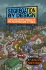 Image for Segregation by Design: Local Politics and Inequality in American Cities