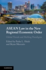 Image for ASEAN Law in the New Regional Economic Order: Global Trends and Shifting Paradigms