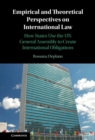 Image for Empirical and Theoretical Perspectives on International Law: How States Use the UN General Assembly to Create International Obligations