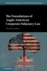 Image for The foundations of Anglo-American corporate fiduciary law