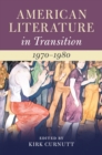 Image for American Literature in Transition, 1970-1980