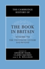 Image for The Cambridge history of the book in Britain.: (The twentieth century and beyond) : Volume VII,