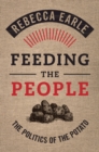 Image for Feeding the People: The Politics of the Potato
