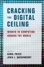 Image for Cracking the Digital Ceiling: Women in Computing Around the World