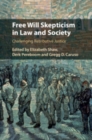 Image for Free Will Skepticism in Law and Society : Challenging Retributive Justice