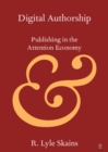 Image for Digital authorship: publishing in the attention economy