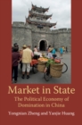 Image for Market in State: The Political Economy of Domination in China