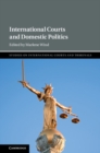 Image for International Courts and Domestic Politics