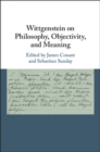 Image for Wittgenstein on philosophy, objectivity, and meaning