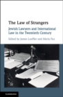 Image for The Law of Strangers: Jewish Lawyers and International Law in the Twentieth Century