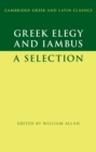 Image for Greek Elegy and Iambus: A Selection