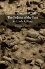 Image for Politics of the Past in Early China