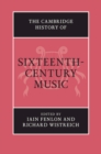 Image for Cambridge History of Sixteenth-Century Music