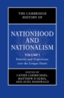 Image for The Cambridge History of Nationhood and Nationalism. Volume 1 Patterns and Trajectories Over the Longue Durée