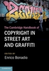 Image for The Cambridge Handbook of Copyright in Street Art and Graffiti