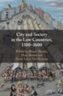 Image for City and society in the Low Countries, 1100-1600