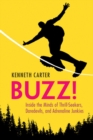 Image for Buzz!: inside the minds of thrill-seekers, daredevils, and adrenaline junkies