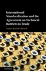 Image for International standards and the Agreement on Technical Barriers to Trade