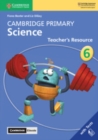 Image for Cambridge Primary Science Stage 6 Teacher&#39;s Resource with Cambridge Elevate