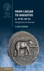 Image for From Caesar to Augustus (c. 49 BC-AD 14): Using Coins as Sources