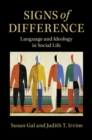 Image for Signs of Difference: Language and Ideology in Social Life