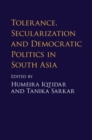 Image for Tolerance, Secularization and Democratic Politics in South Asia