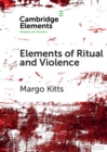 Image for Elements of Ritual and Violence