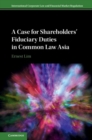 Image for Case for Shareholders&#39; Fiduciary Duties in Common Law Asia