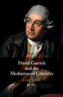 Image for David Garrick and the Mediation of Celebrity