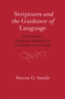 Image for Scriptures and the guidance of language: evaluating a religious authority in communicative action