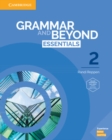 Image for Grammar and Beyond Essentials Level 2 Student&#39;s Book with Online Workbook
