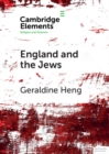 Image for England and the Jews: How Religion and Violence Created the First Racial State in the West