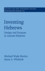 Image for Inventing Hebrews: design and purpose in ancient rhetoric : 171
