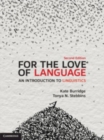 Image for For the love of language  : an introduction to linguistics