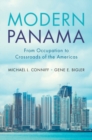 Image for Modern Panama  : from occupation to crossroads of the Americas