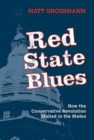 Image for Red state blues  : the missing policy results of the Republican revolution in the states