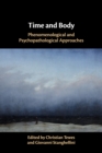 Image for Time and body  : phenomenological and psychopathological approaches