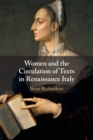 Image for Women and the Circulation of Texts in Renaissance Italy