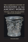 Image for The Cambridge history of religions in the ancient worldVolume 2,: From the Hellenistic era to late antiquity