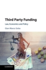 Image for Third party funding  : law, economics and policy